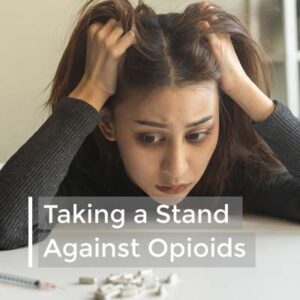 Taking a Stand Against Opioids